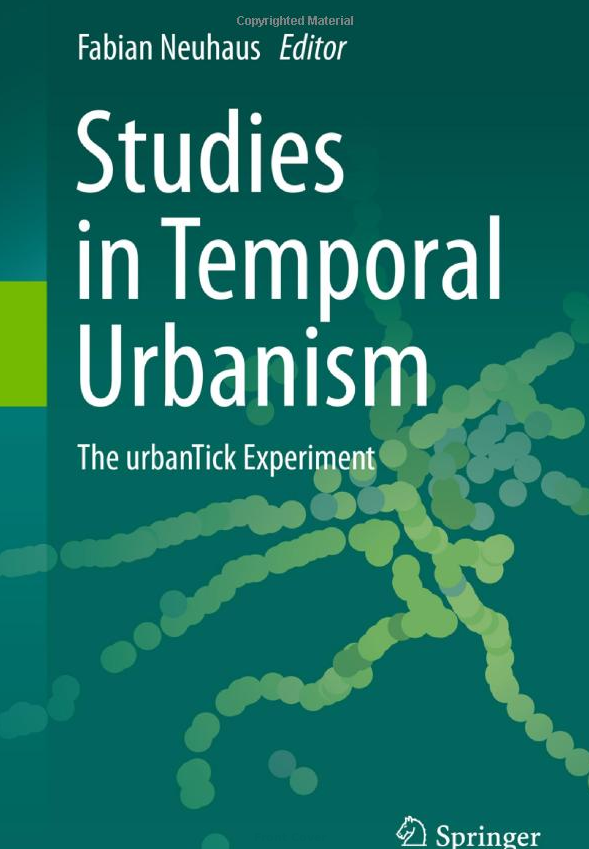 Studies in Temporal Urbanism: The urbanTick Experiment (Data Soliloquies)
